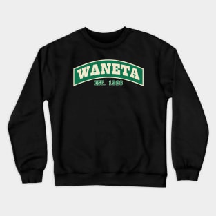 Waneta Sign Crewneck Sweatshirt